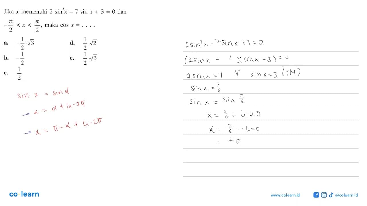 Jika x memenuhi 2 sin^2(x)-7 sin x+3=0 dan -pi/2<x<pi/2 ,