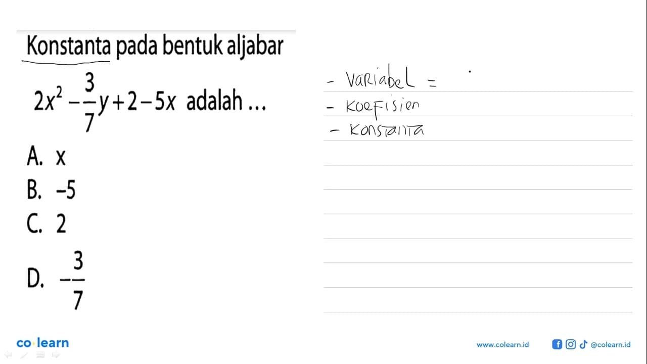 Konstanta pada bentuk aljabar 2x^2 - 3/7 y + 2 - 5x