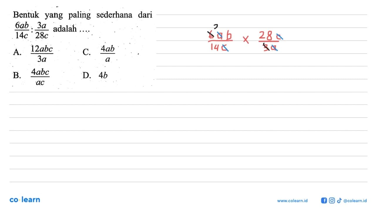 Bentuk yang paling sederhana dari (6ab)/(14c) : (3a)/(28c)