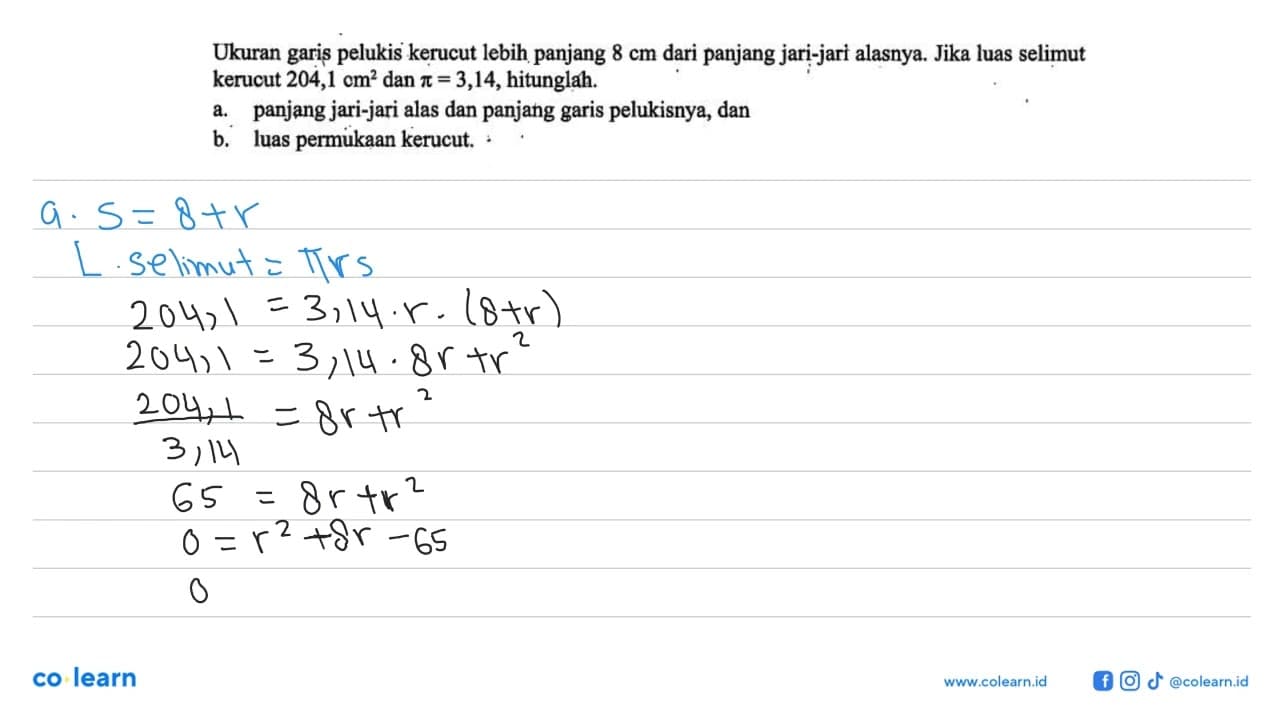 Ukuran garis pelukis kerucut lebih panjang 8 cm dari