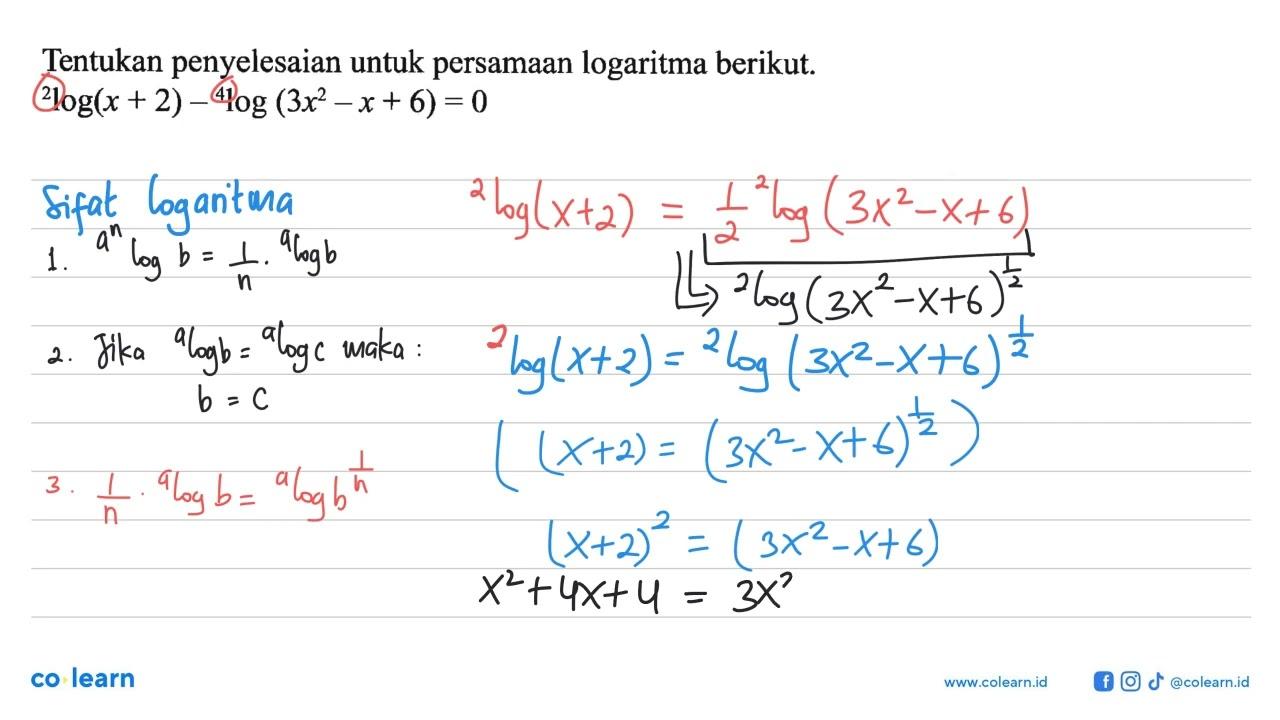 Tentukan penyelesaian untuk persamaan logaritma berikut.