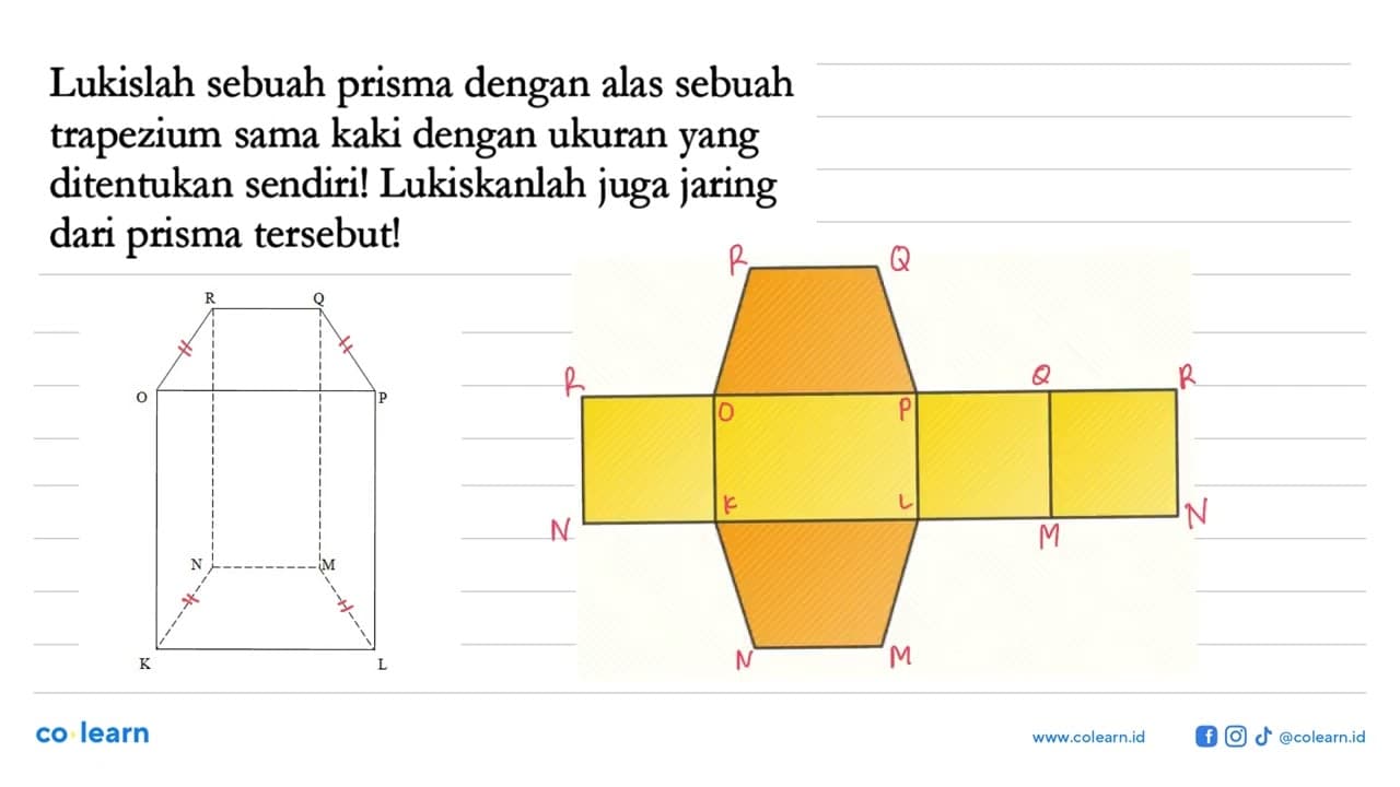 Lukislah sebuah prisma dengan alas sebuah trapezium sama