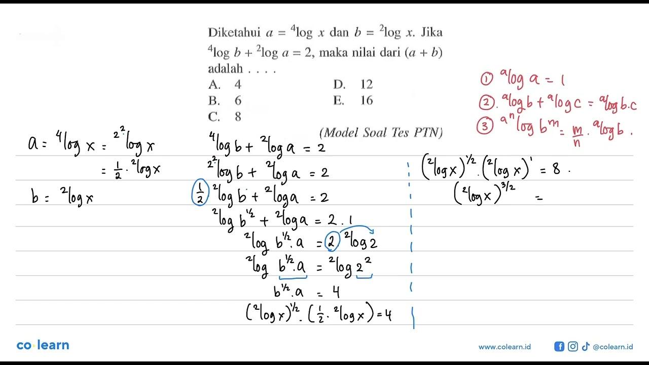 Diketahui a=4logx dan b=2logx. Jika 4logb+2loga=2, maka