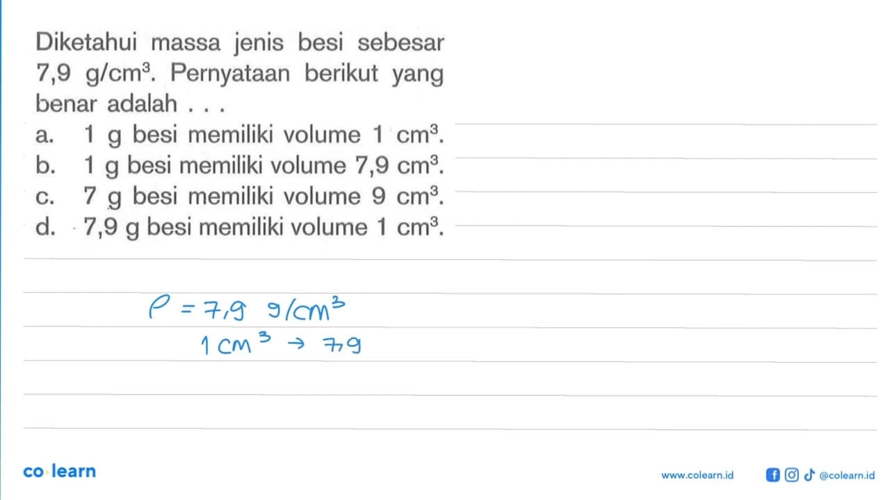 Diketahui massa jenis besi sebesar 7,9 g/cm^3. Pernyataan