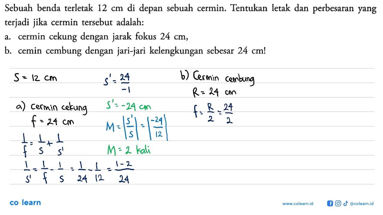 Sebuah benda terletak 12 cm di depan sebuah cermin.