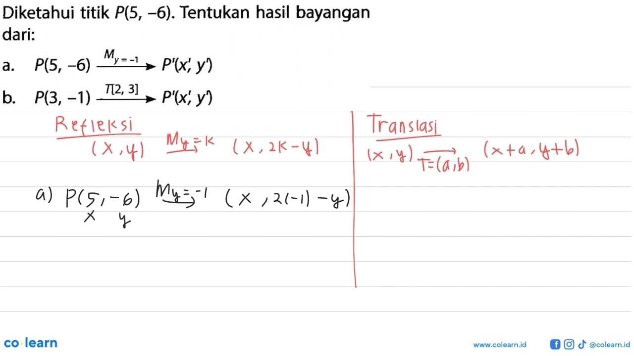 Diketahui titik P(5,-6). Tentukan hasil bayangan dari:a.