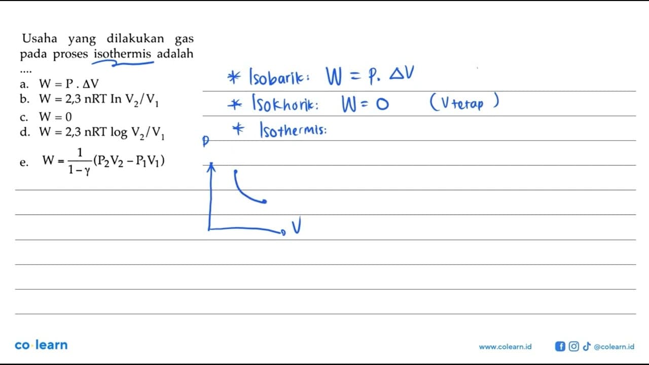 Usaha yang dilakukan gas pada proses isothermis adalah ...