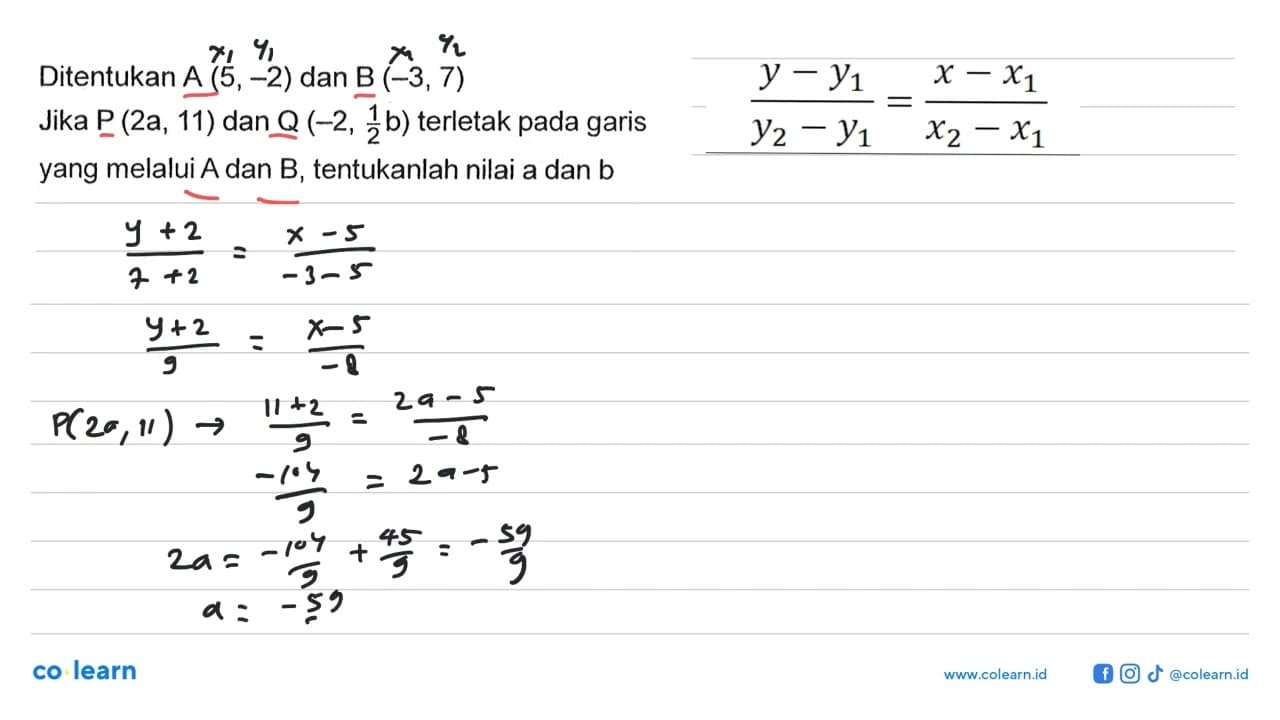 Ditentukan A (5, -2) dan B (-3, 7) Jika P (2a, 11) dan Q