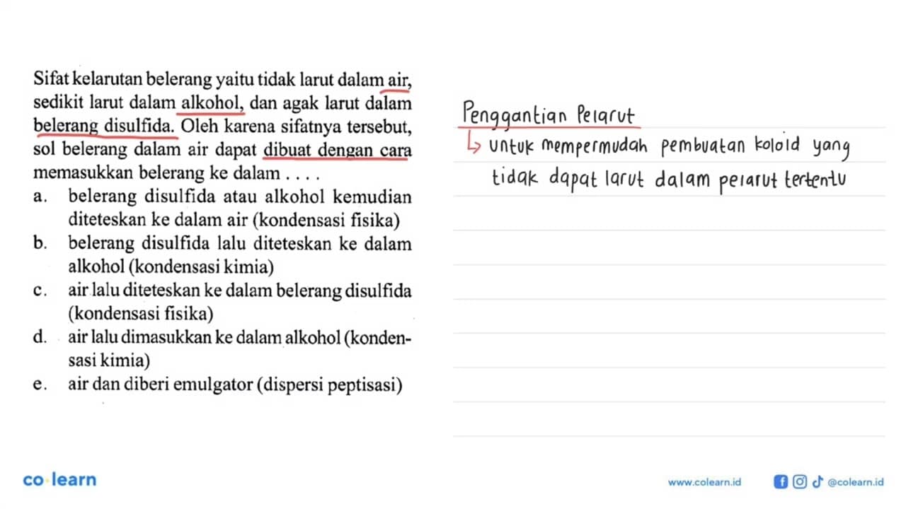 Sifat kelarutan belerang yaitu tidak larut dalam