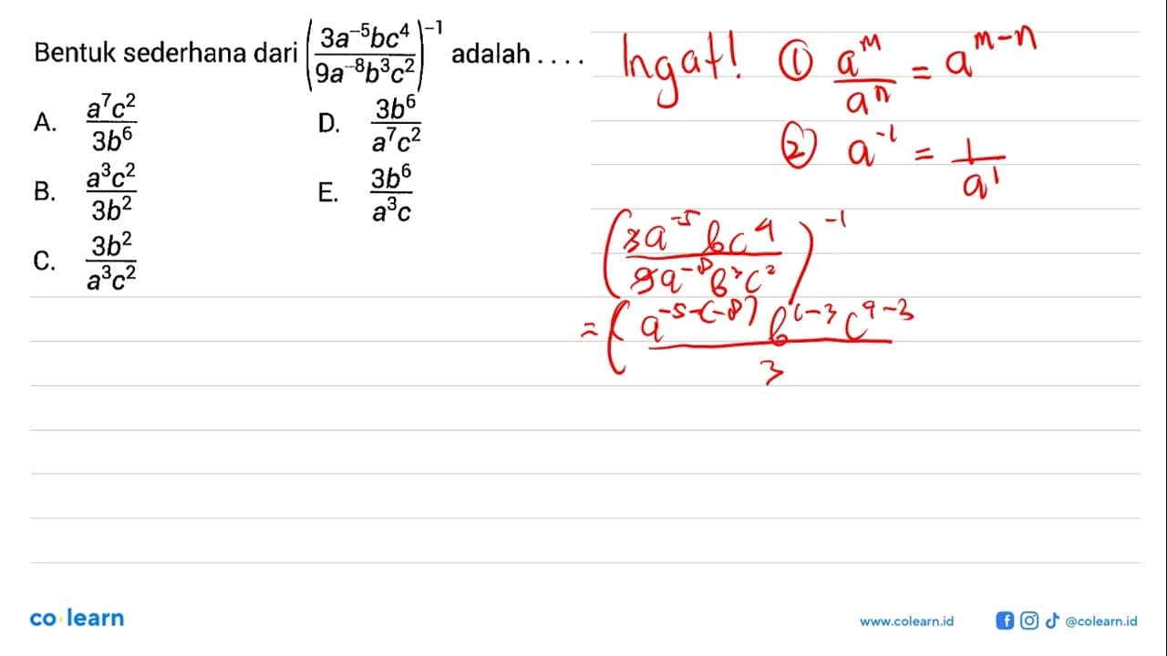 Bentuk sederhana dari (3a^(-5)bc^4)/)9a^(-8)b^3c^2)^(-1)