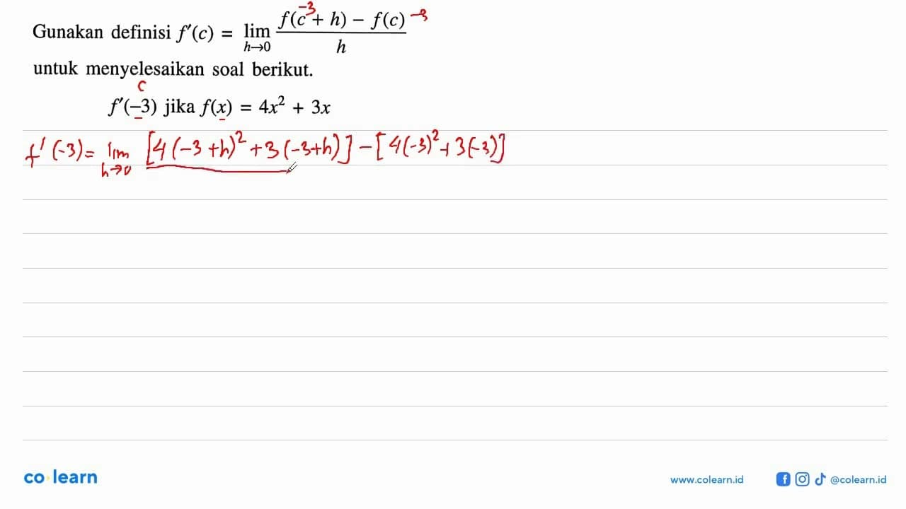 Gunakan definisi f'(c)=lim h ->0 (f(c+h)-f(c))/h untuk