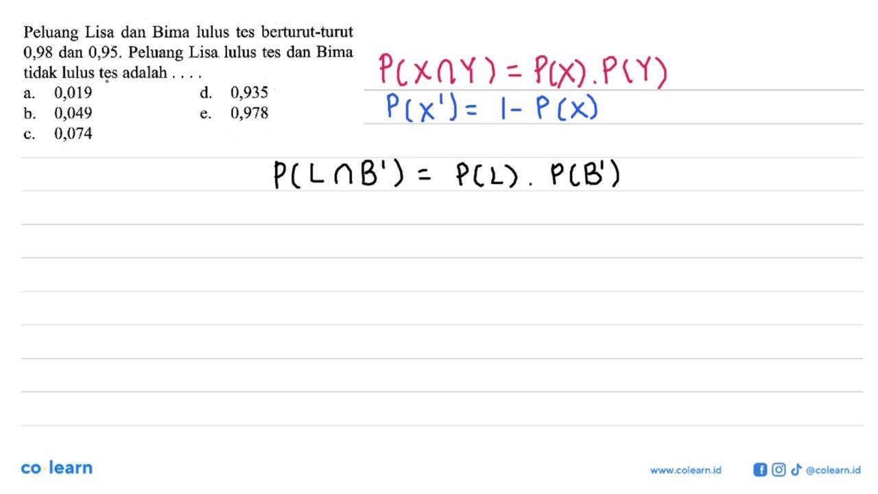 Peluang Lisa dan Bima lulus tes berturut-turut 0,98 dan