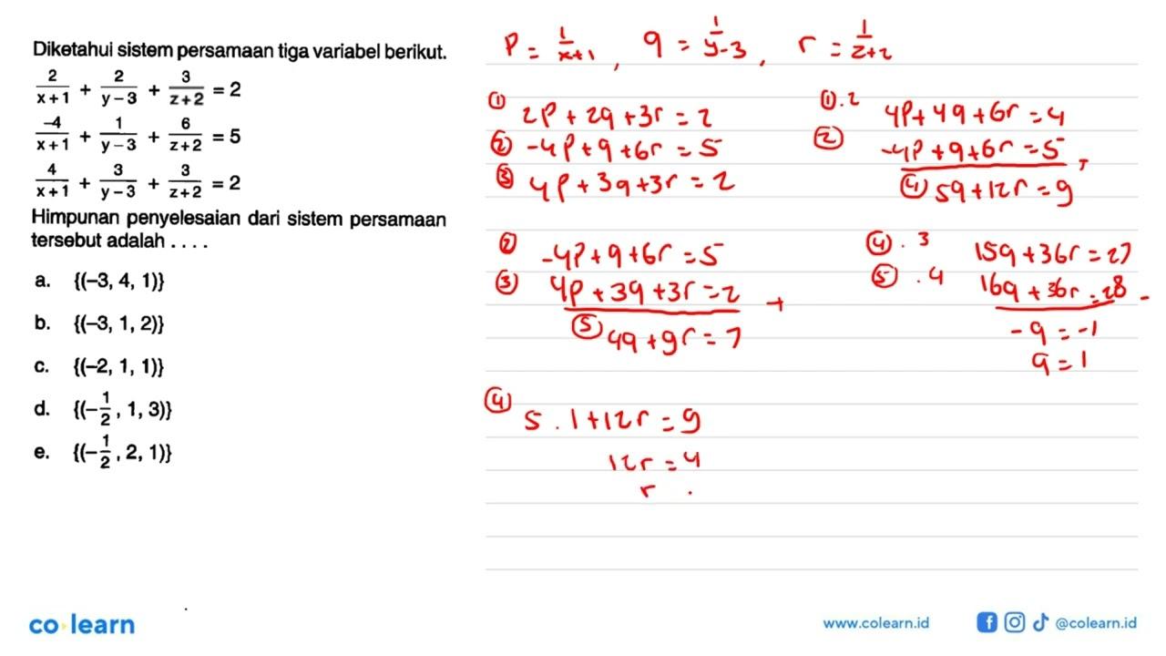 Diketahui sistem persamaan tiga variabel berikut.