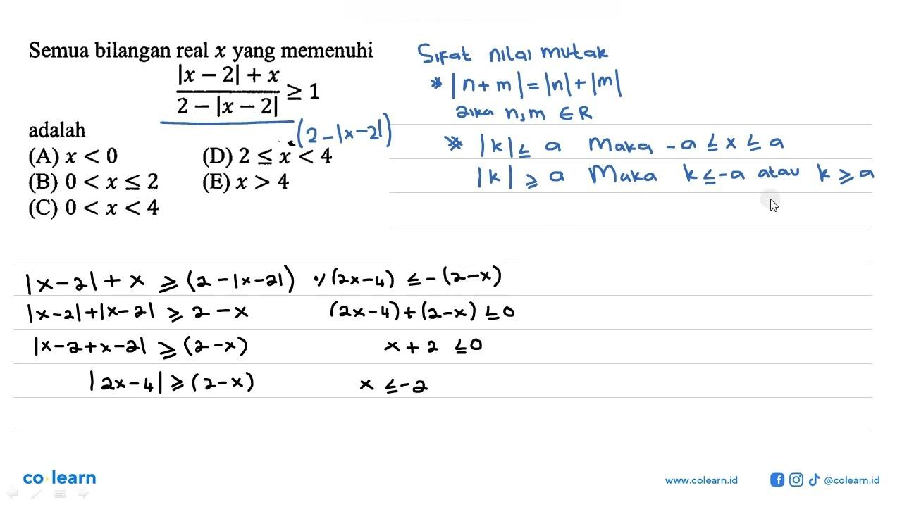 Semua bilangan real x yang memenuhi (|x - 2|+x)/(2-|x