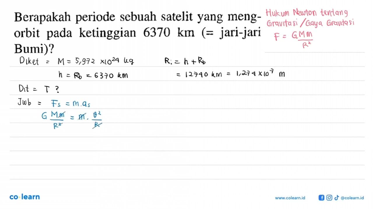 Berapakah periode sebuah satelit yang mengorbit pada