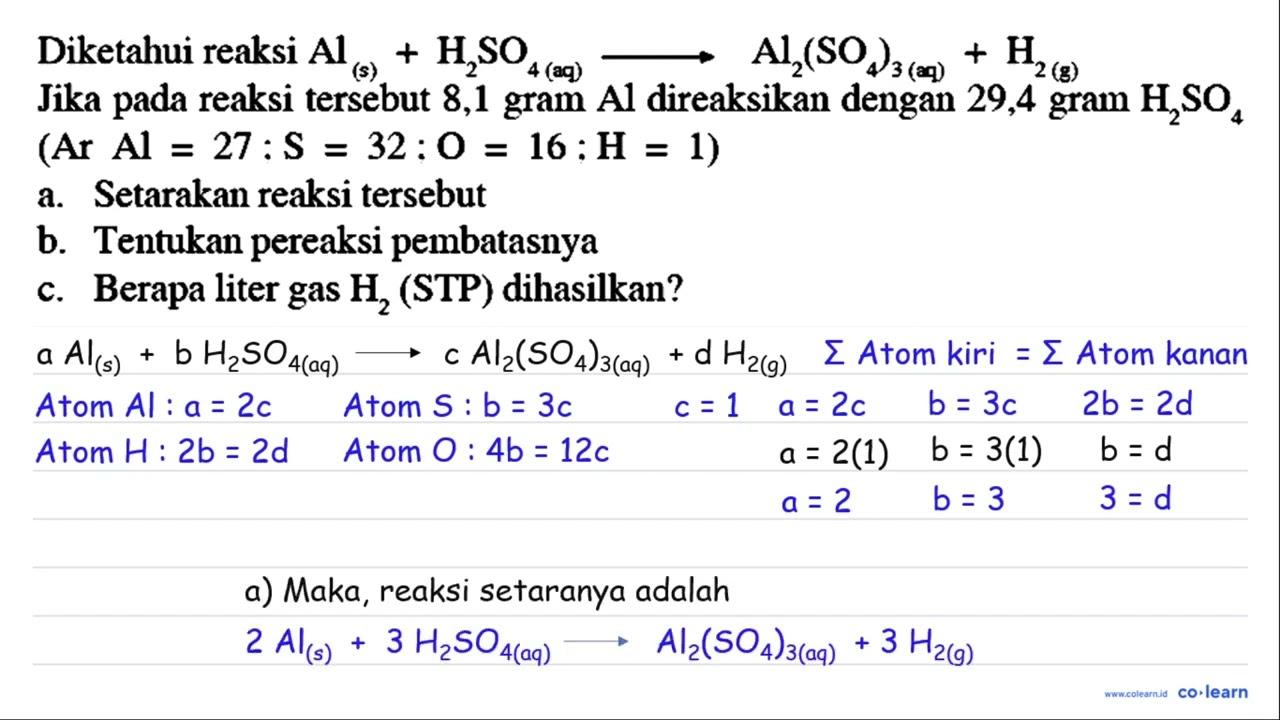 Diketahui reaksi Al_((s))+H_(2) SO_(4 { (aq) )) longright->