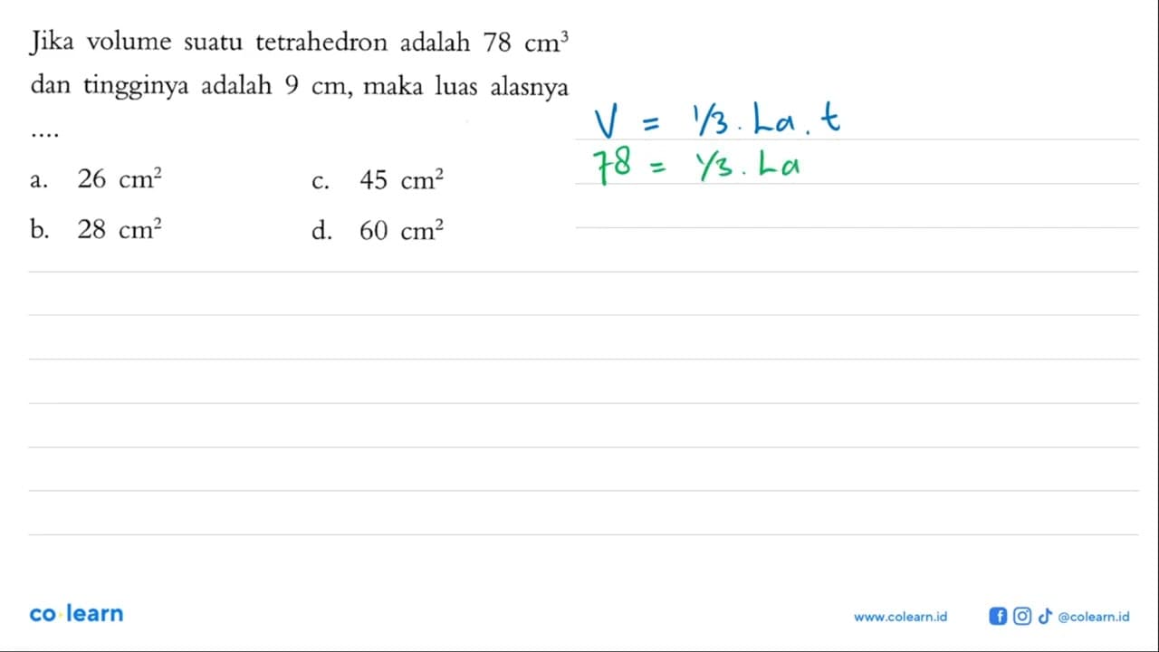 Jika volume suatu tetrahedron adalah 78 cm^3 dan tingginya