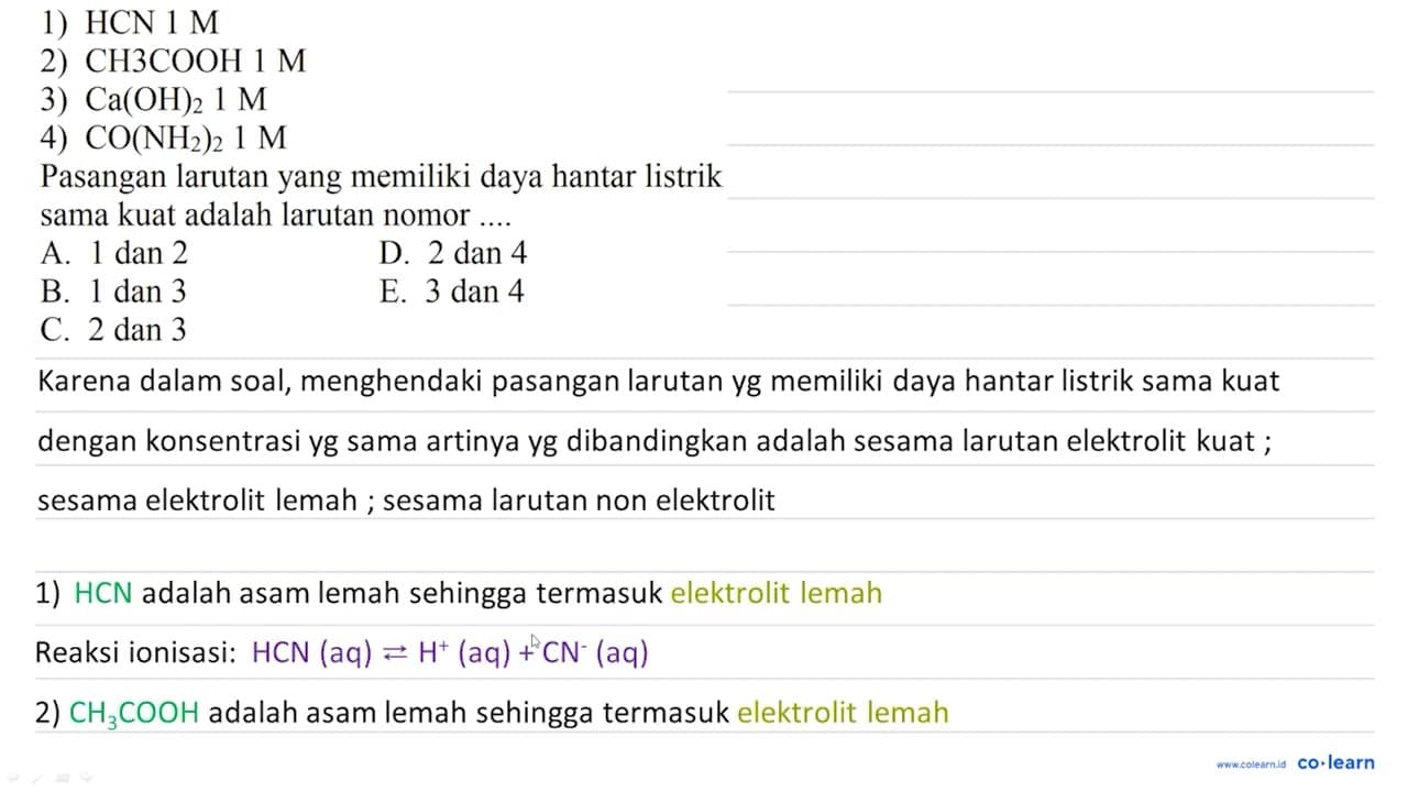 1) HCN 1 M 2) CH 3 COOH 1 M 3) Ca(OH)2 1 M 4) CO(NH2)2 1 M