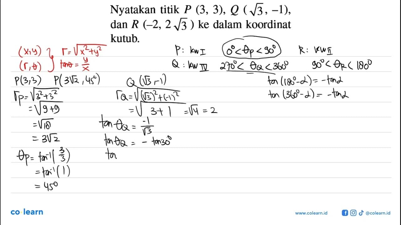 Nyatakan titik P(3,3), Q(akar(3),-1) dan R(-2,2 akar(3)) ke