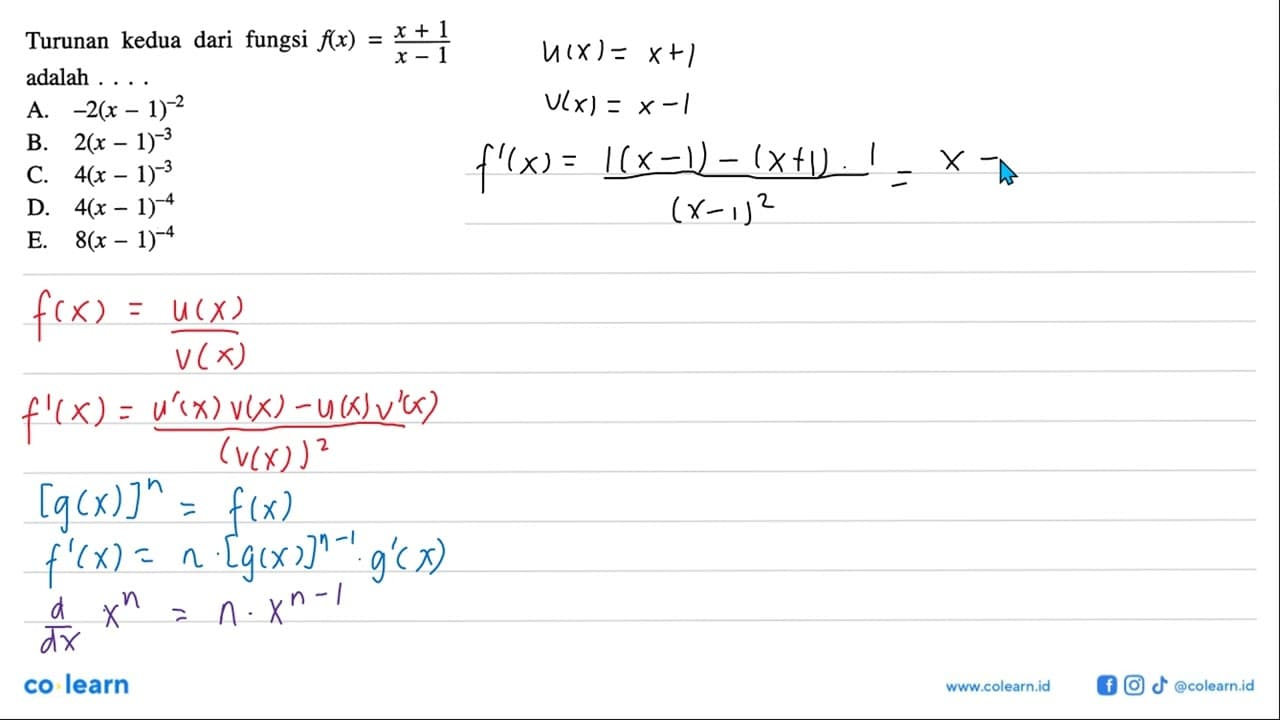 Turunan kedua dari fungsi f(x)=(x+1)/(x-1) adalah ...