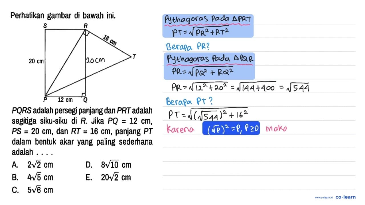 Perhatikan gambar di bawah ini. S R 16 cm T 20 cm P 12 cm Q