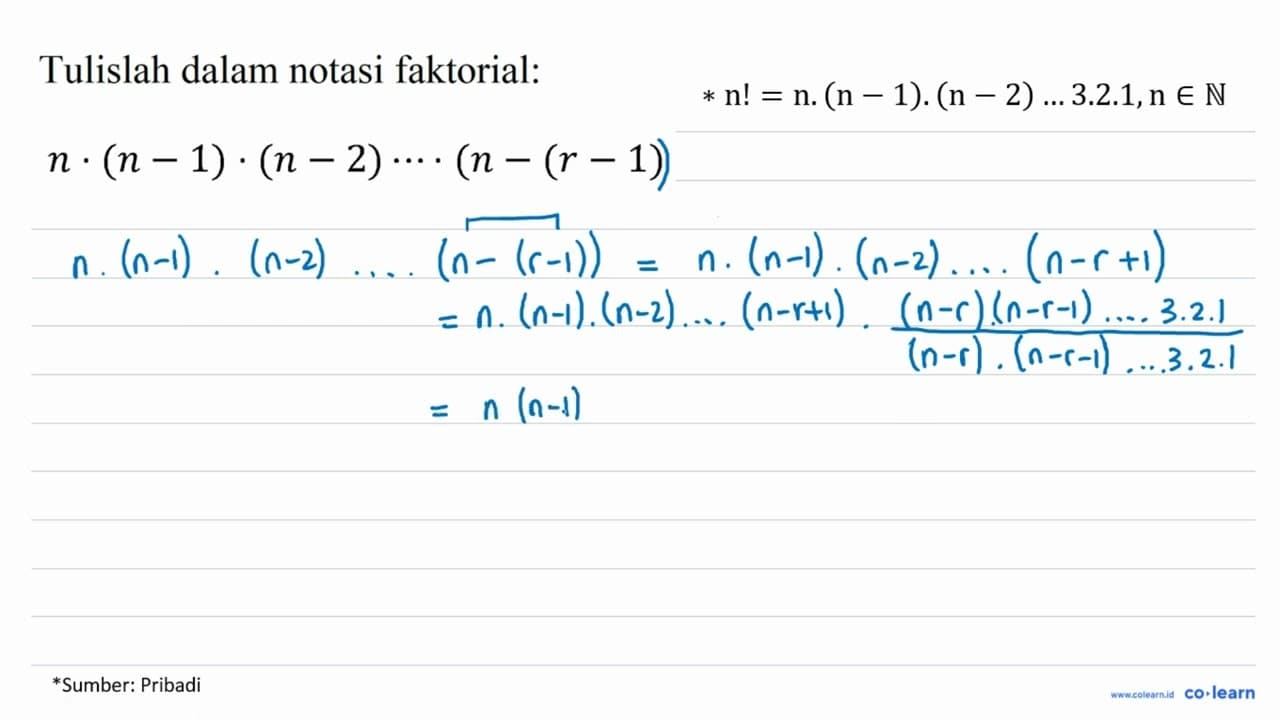 Tulislah dalam notasi faktorial: n . (n - 1) . (n - 2) ...