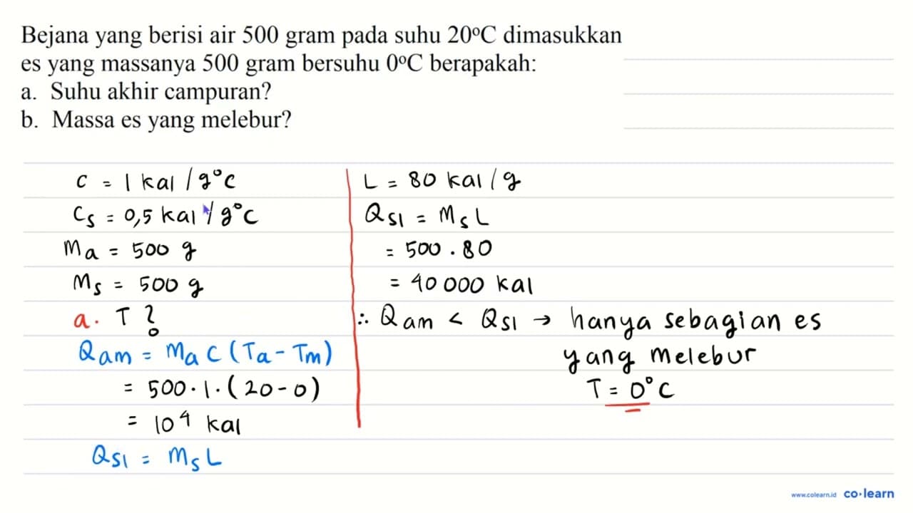 Bejana yang berisi air 500 gram pada suhu 20 C dimasukkan