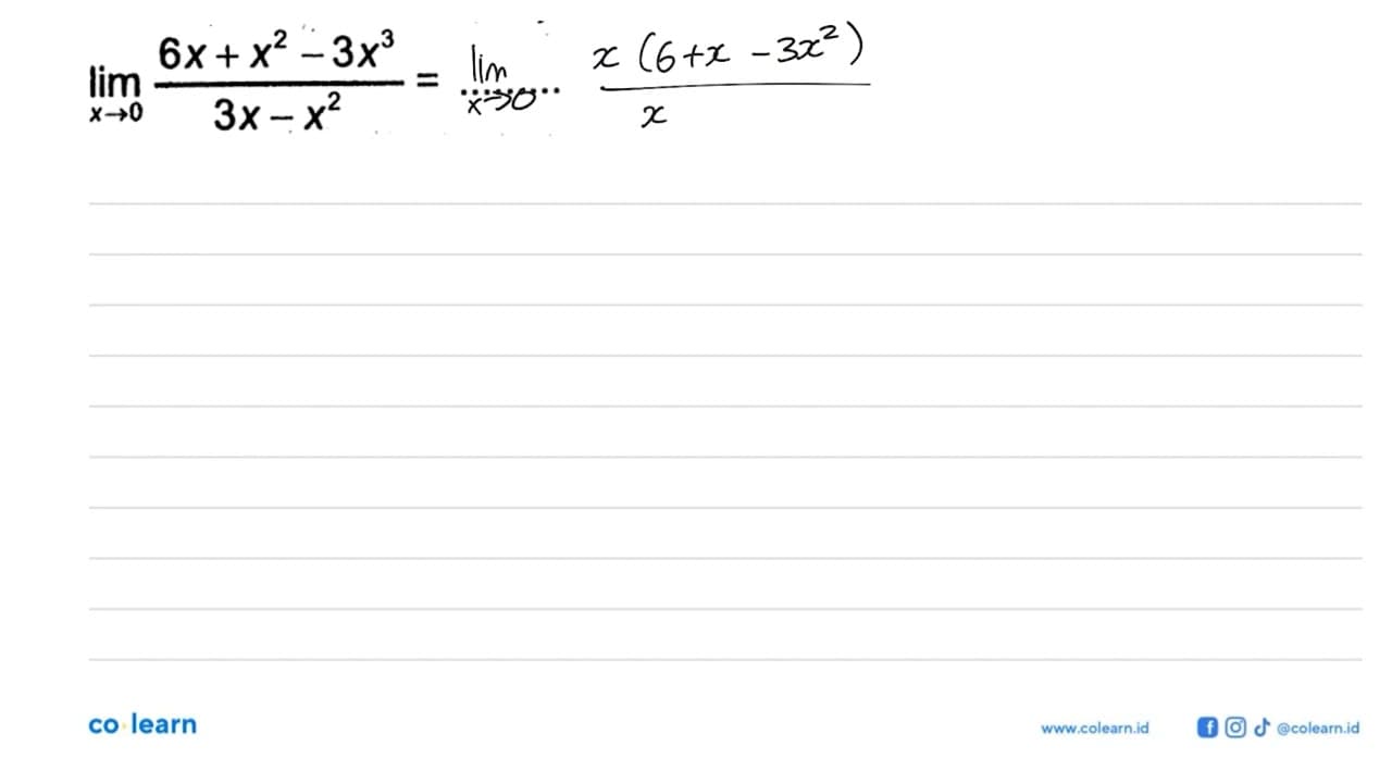 limit x->0 (6+x^2-3x^3)/(3x-x^2)= ....