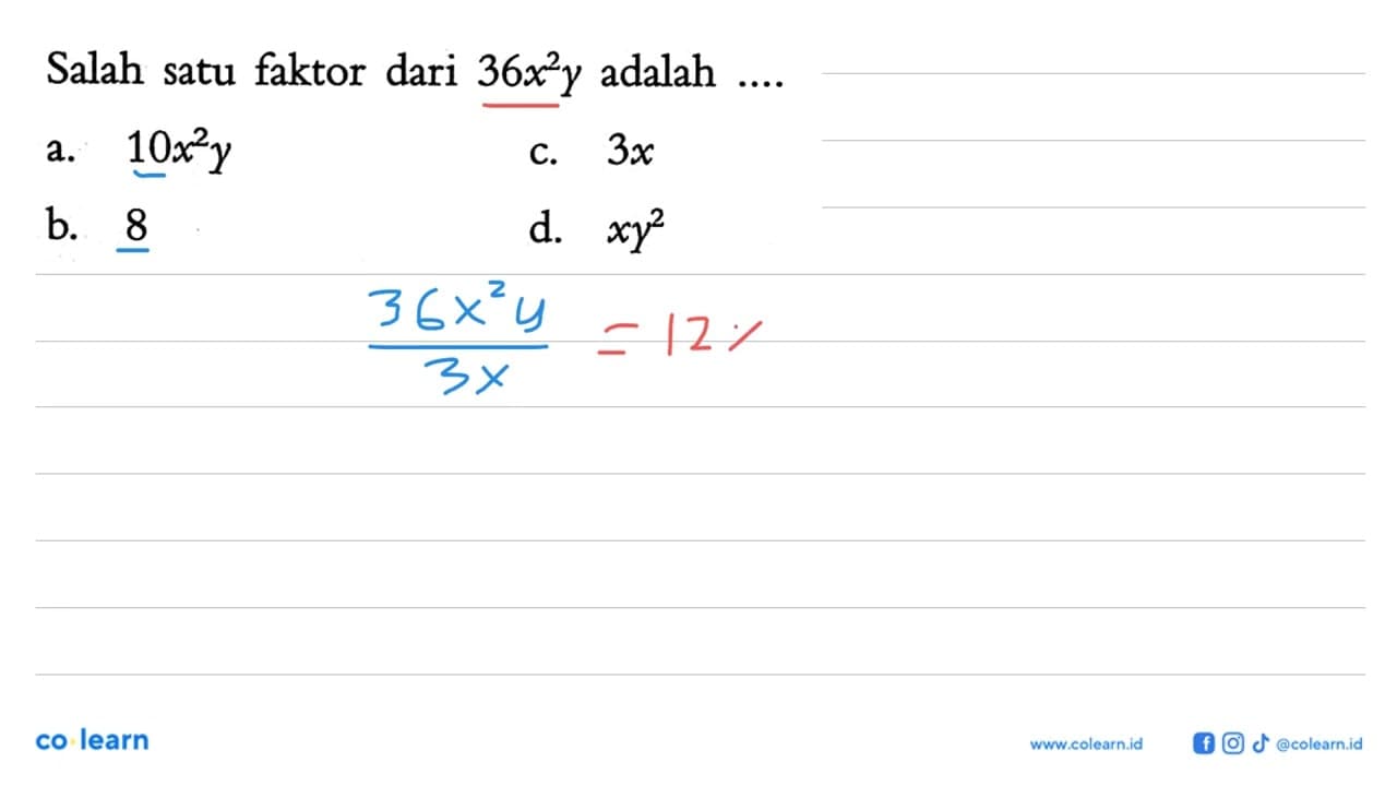 Salah satu faktor dari 36x^2y adalah ....