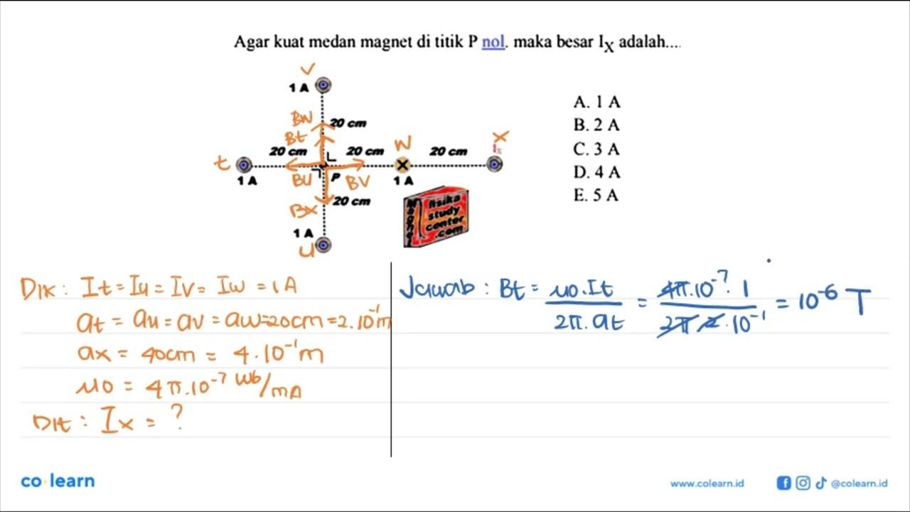 Agar kuat medan magnet di titik P nol. maka besar IX