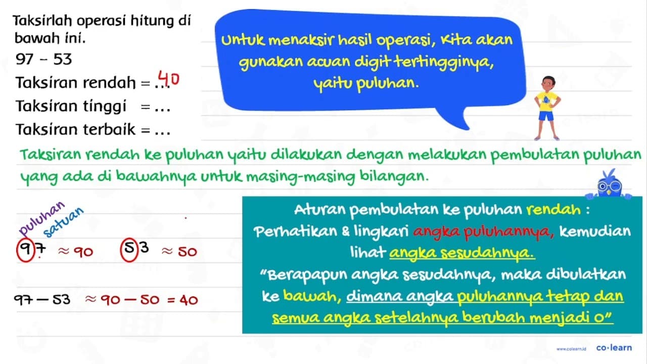 Taksirlah operasi hitung di bawah ini. 97-53 Taksíran