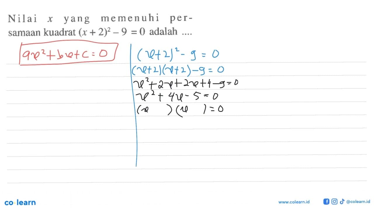 Nilai x yang memenuhi per-samaan kuadrat (x+2)^2-9=0 adalah