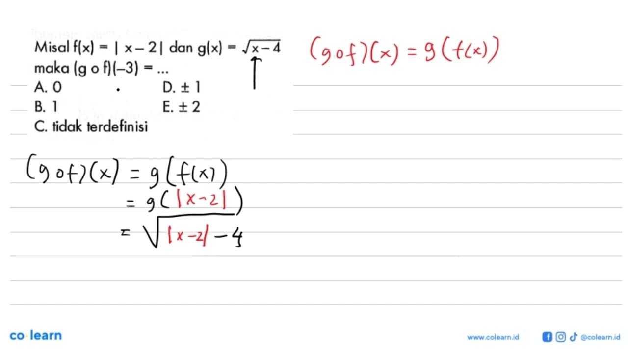 Misal f(x)=|x-2| dan g(x)=akar(x-4) maka(gof)(-3)=...