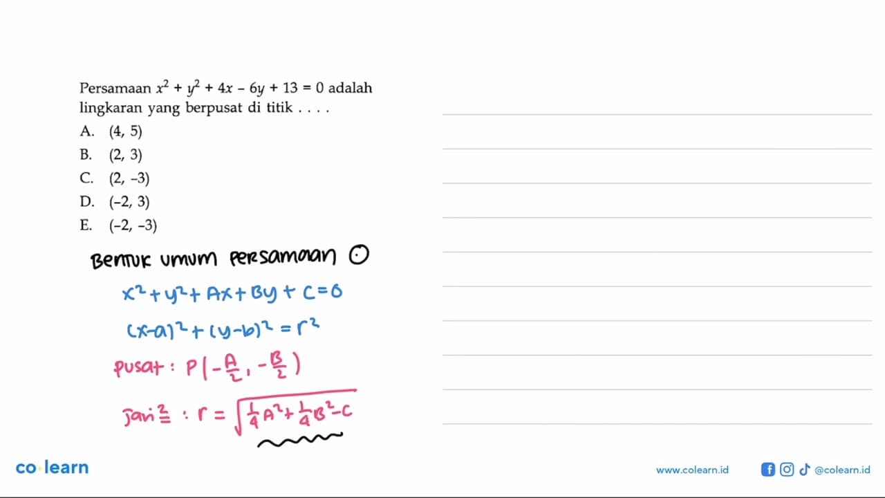 Persamaan x^2+y^2+4x-6y+13=0 adalah lingkaran yang berpusat