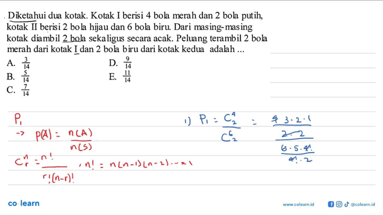 Diketahui dua kotak. Kotak I berisi 4 bola merah dan 2 bola