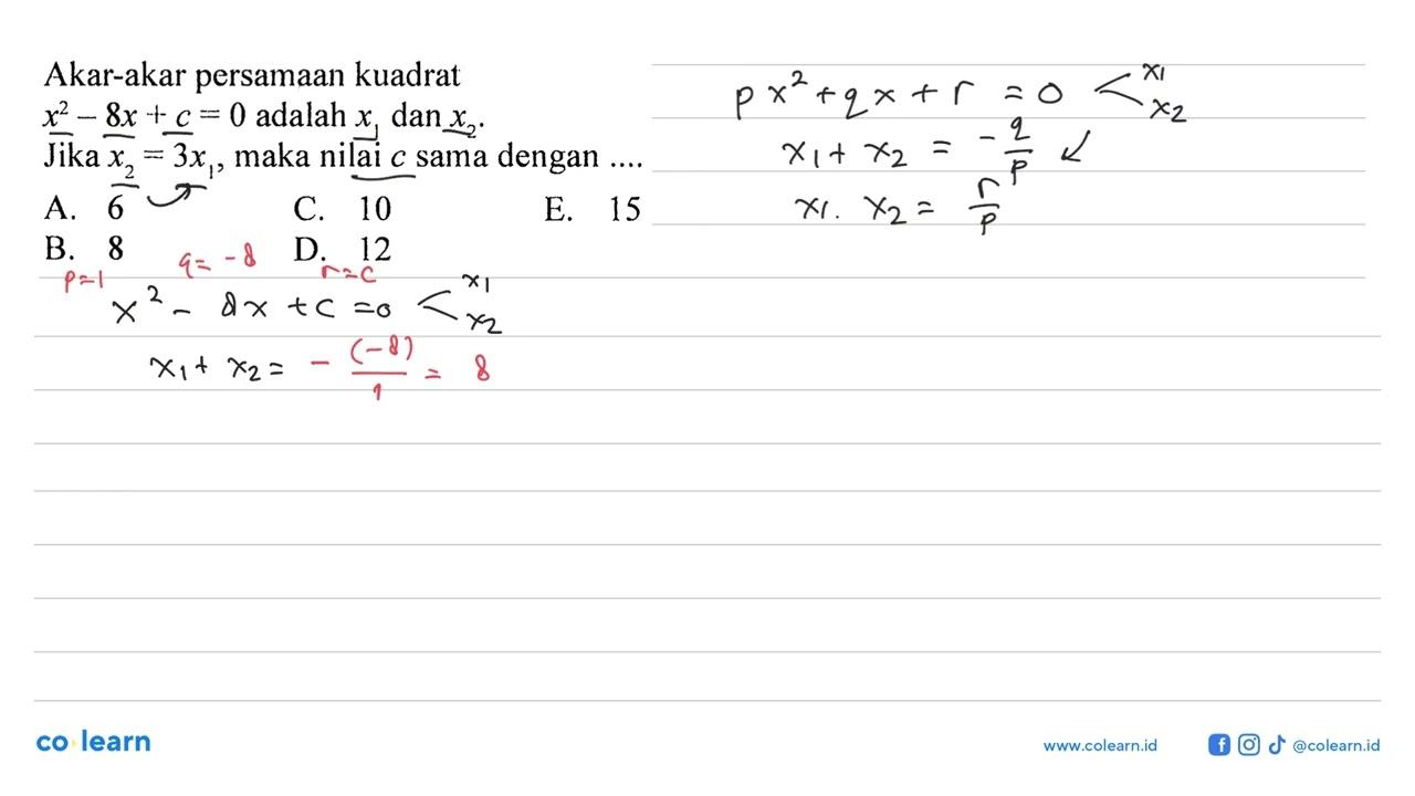 Akar-akar persamaan kuadrat x^2-8x+c=0 adalah x1 dan x2 .