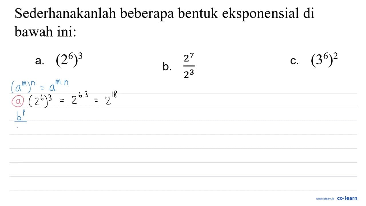 Sederhanakanlah beberapa bentuk eksponensial di bawah ini: