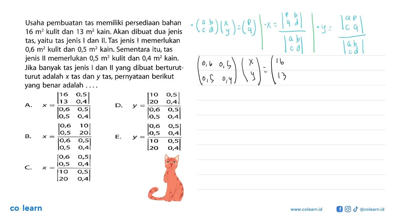 Usaha pembuatan tas memiliki persediaan bahan 16 m^2 kulit