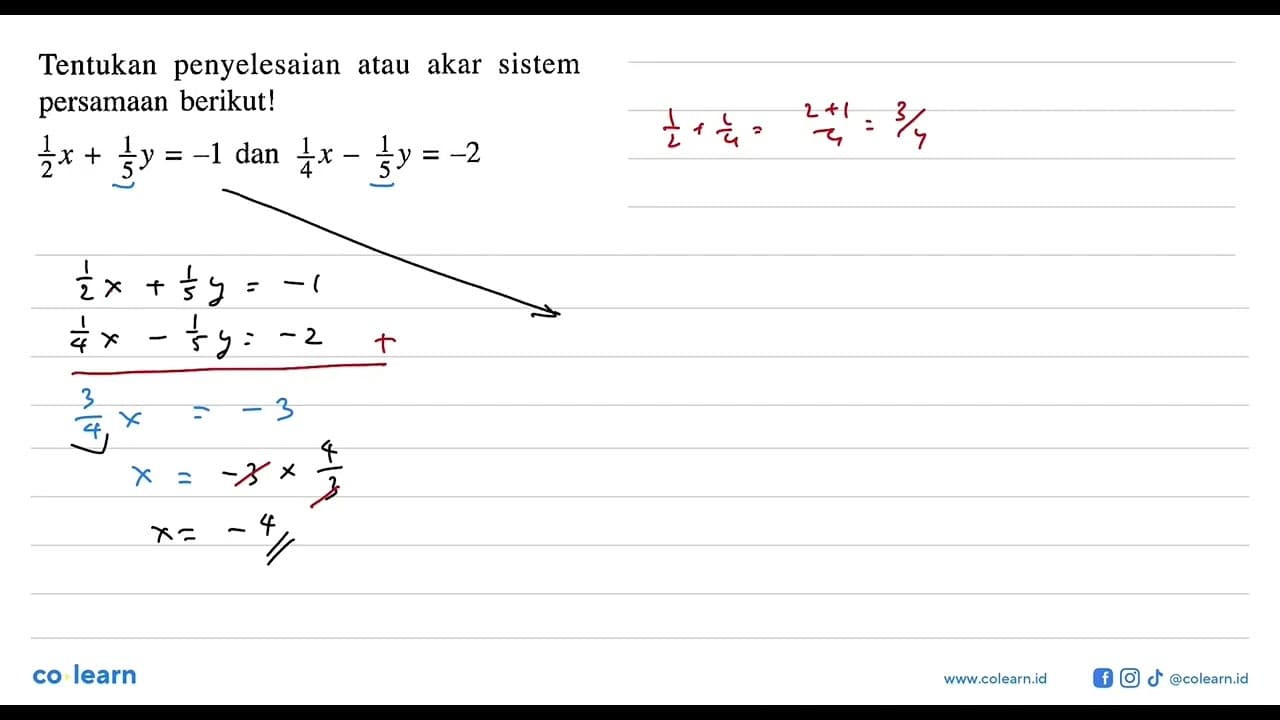 Tentukan penyelesaian atau akar sistem persamaan berikut!