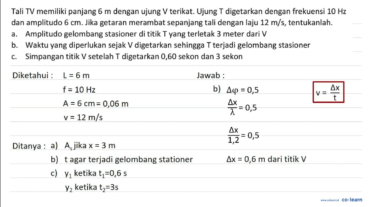 Tali TV memiliki panjang 6 m dengan ujung v terikat. Ujung