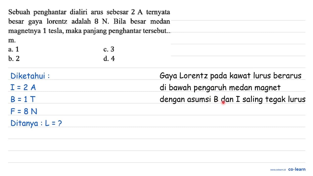 Sebuah penghantar dialiri arus sebesar 2 A ternyata besar