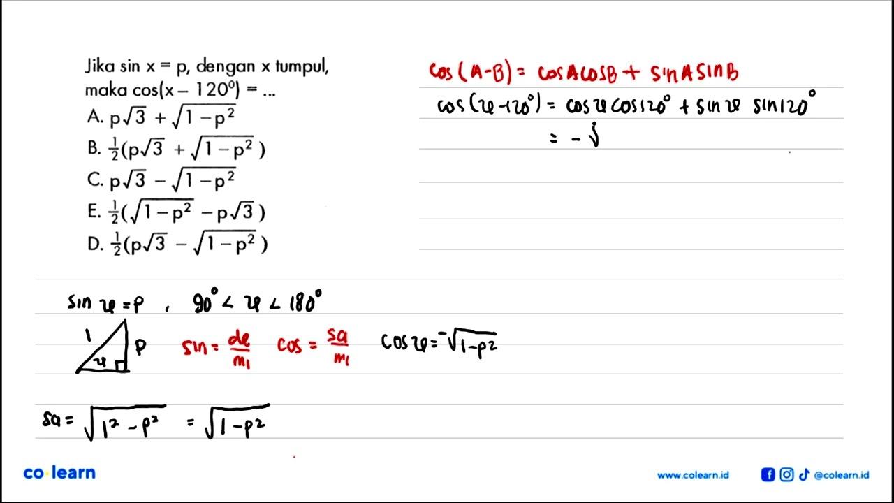 Jina sin x=p, dengan x tumpul, maka cos(x-120)= ...