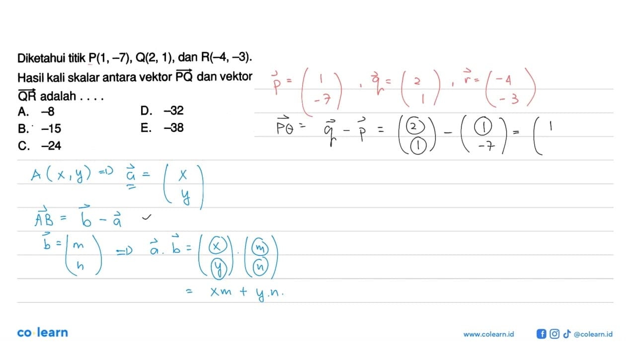 Diketahui titik P(1,-7), Q(2,1), dan R(-4,-3). Hasil kali