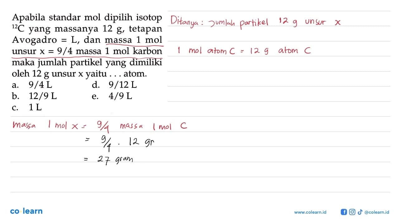 Apabila standar mol dipilih isotop 12 C yang massanya 12 g,