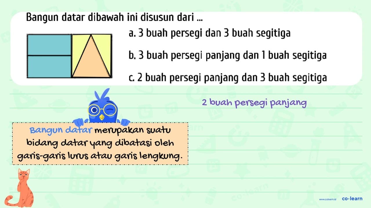 Bangun datar dibawah ini disusun dari ... a. 3 buah persegi