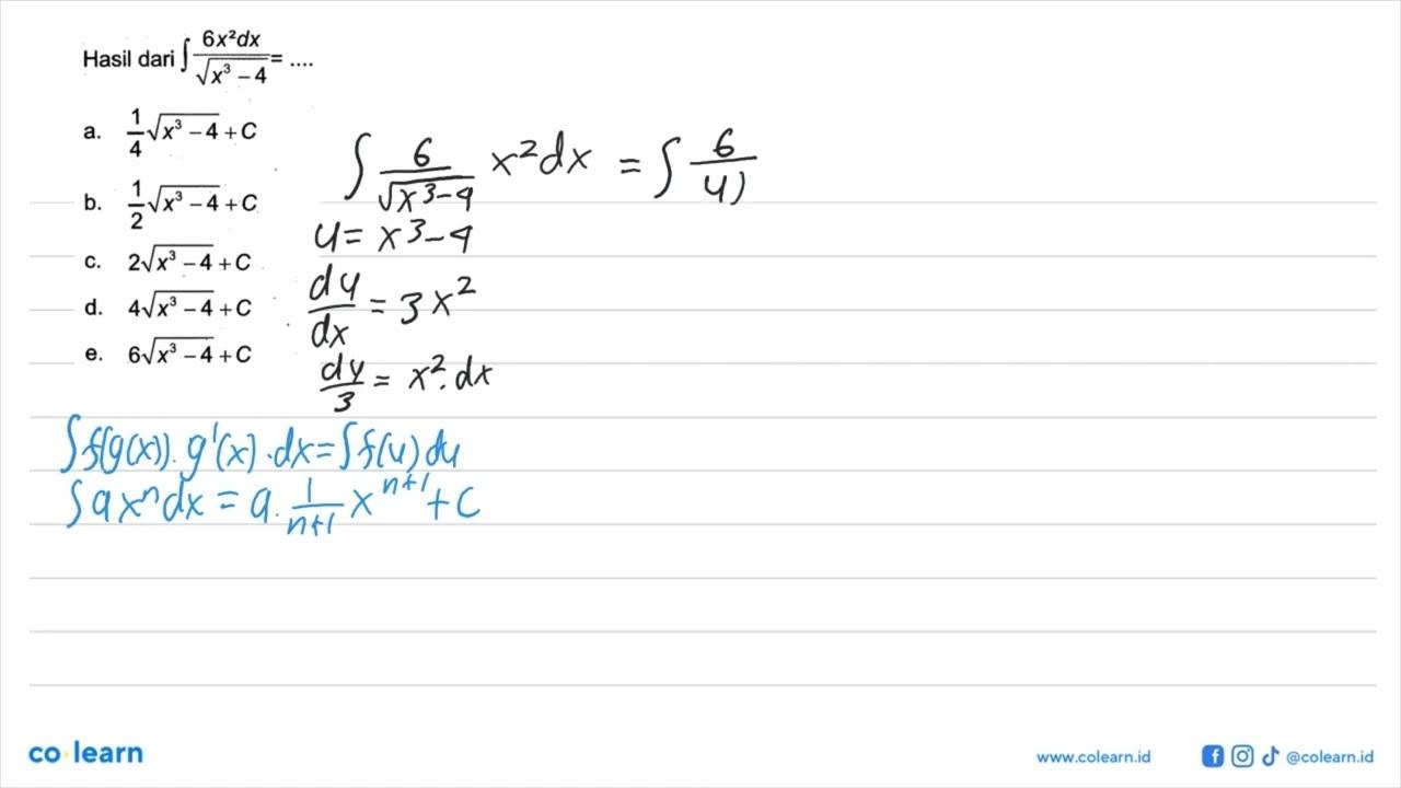 Hasil dari integral 6x^2 dx/akar(x^3-4)=...