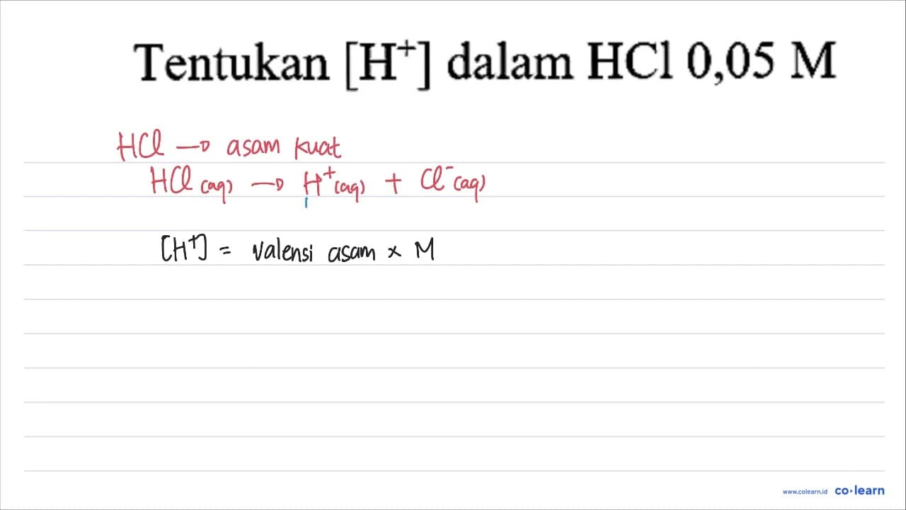 Tentukan [H^(+)] dalam HCl 0,05 M