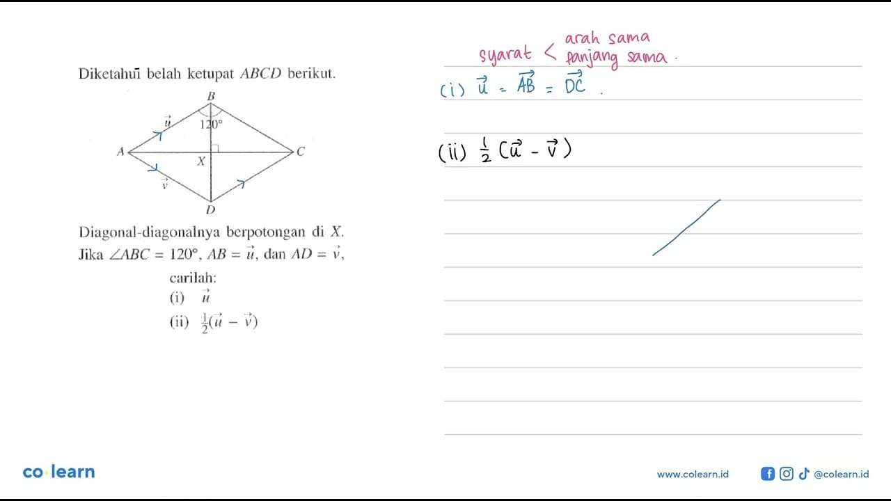 Diketahū belah ketupat ABCD berikut. B vektor u 120 A C X