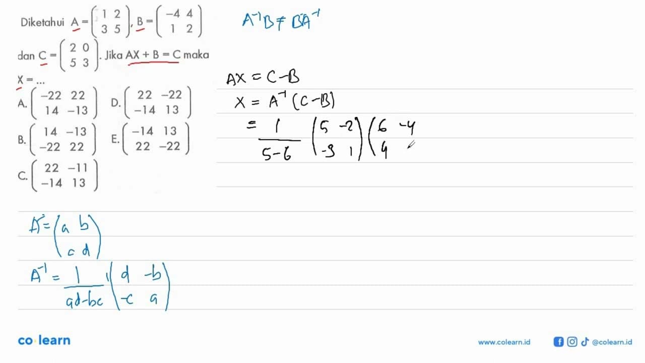 Diketahui A=(1 2 3 5), B=(-4 4 1 2) dan C=(2 0 5 3). Jika