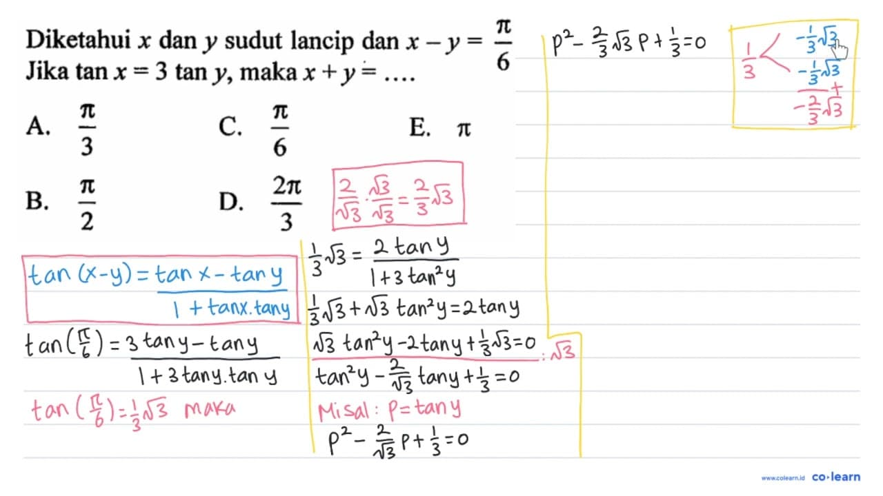 Diketahui x dan y sudut lancip dan x-y=pi/6 Jika tan x=3tan